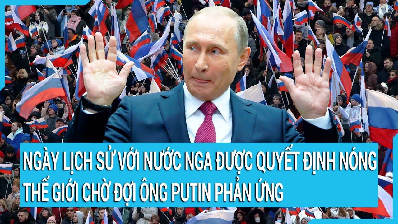 Toàn cảnh thế giới 8/12: Ngày lịch sử với nước Nga đã được quyết định nóng, ông Putin sẽ phản ứng?