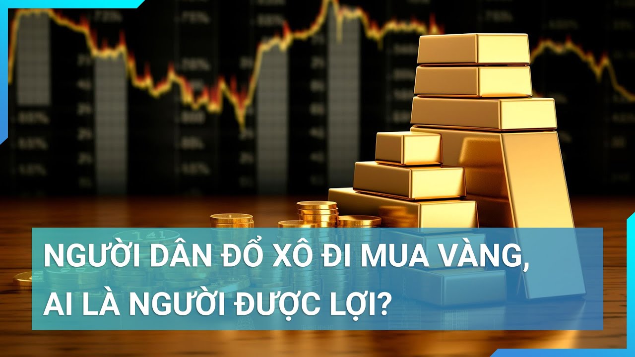 Chuyên gia Đinh Trọng Thịnh: Người dân đi mua vàng tích trữ khi giá vàng tăng cao, sẽ  bị thiệt hại