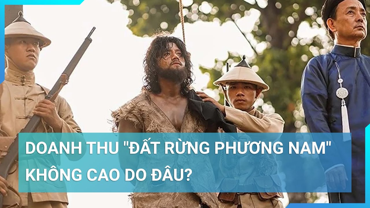 Đang trên đà tăng, doanh thu "Đất rừng phương nam" bất ngờ tụt dốc | Cuộc sống 24h