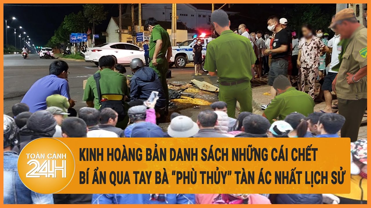 Kinh hoàng bản danh sách những cái chết đầy bí ẩn qua tay bà “phù thủy” tàn ác nhất lịch sử Việt Nam