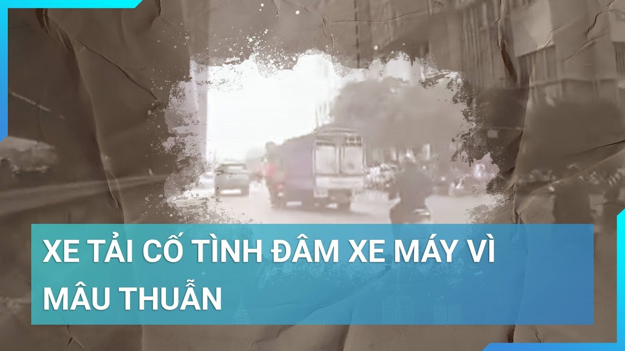 Vụ xe tải ngang nhiên cố tình đâm xe máy ở Hà Nội: Nạn nhân "bức xúc" kể lại vụ việc | Cuộc sống 24h