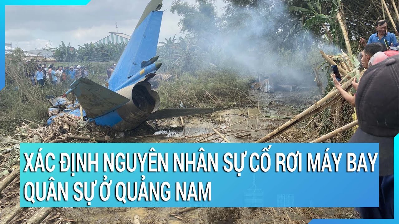 Xác định nguyên nhân sự cố rơi máy bay quân sự ở Quảng Nam