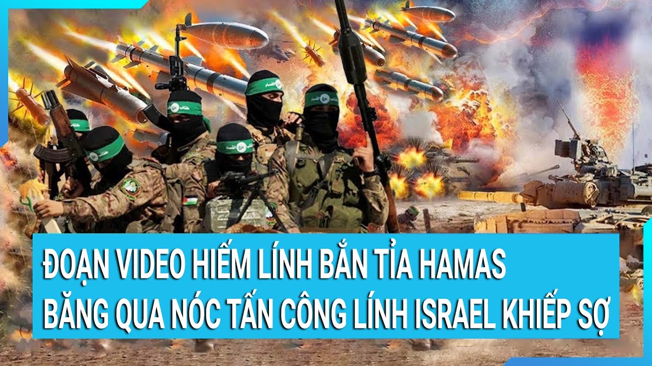 Thời sự quốc tế: Đoạn video hiếm lính bắn tỉa Hamas băng qua nóc tấn công lính Israel khiếp sợ