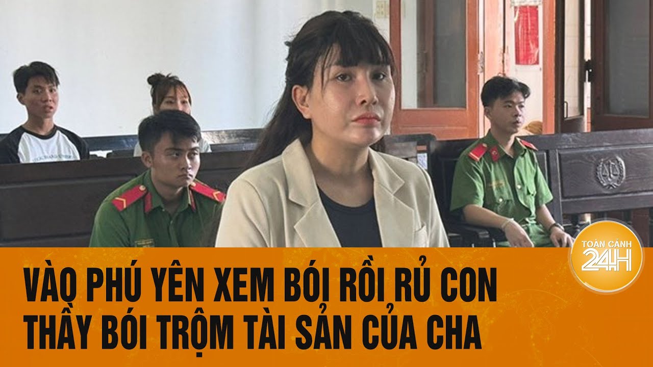 Đi xem bói, nữ siêu trộm rủ con thầy bói cuỗm luôn tài sản của cha và bỏ trốn | Toàn cảnh 24h