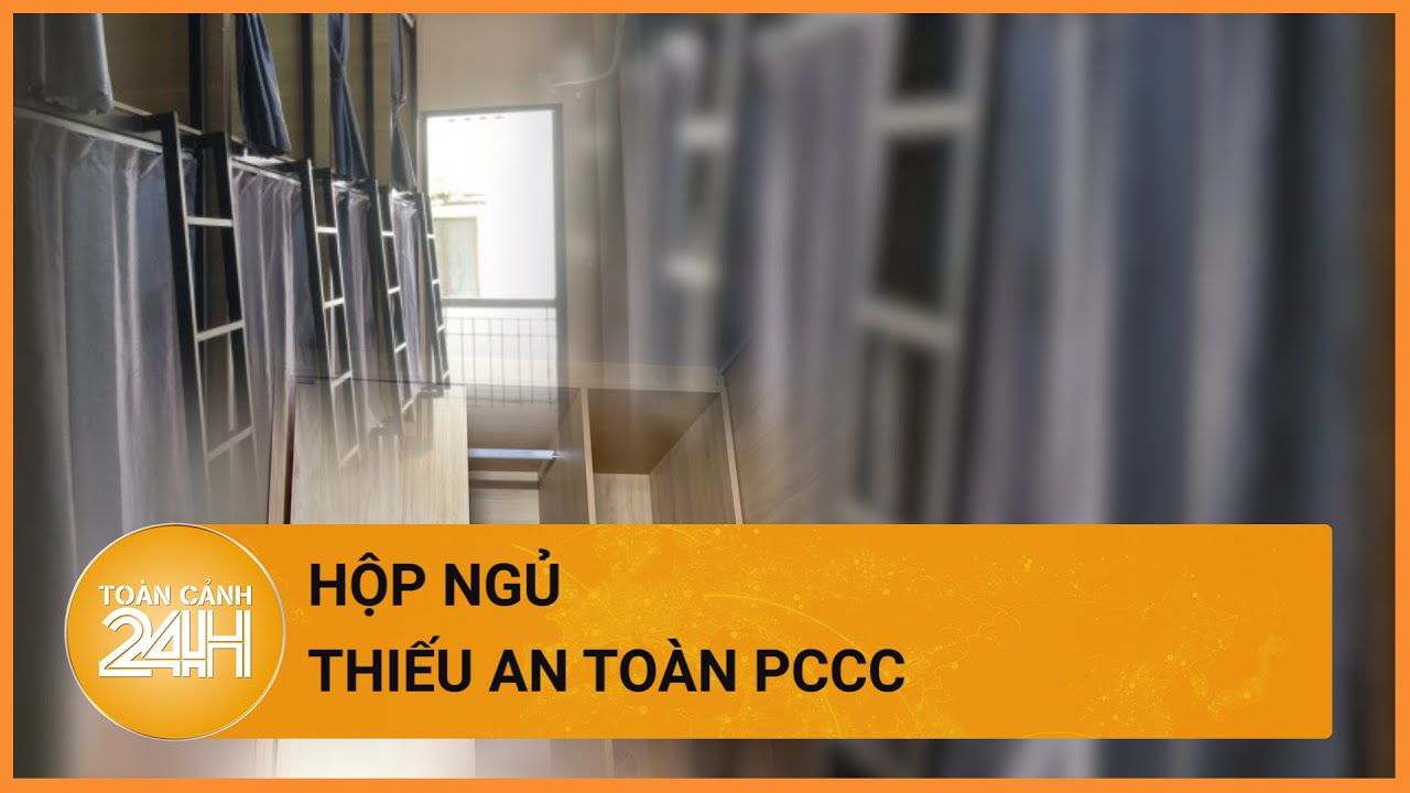 Bên trong những hộp ngủ mất an toàn ở Hà Nội| Toàn cảnh 24h