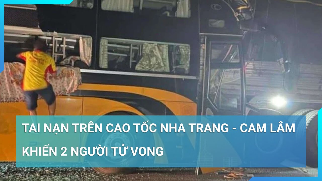 Hiện trường vụ tai nạn trên cao tốc Nha Trang - Cam Lâm khiến 2 người tử vong | Cuộc sống 24h