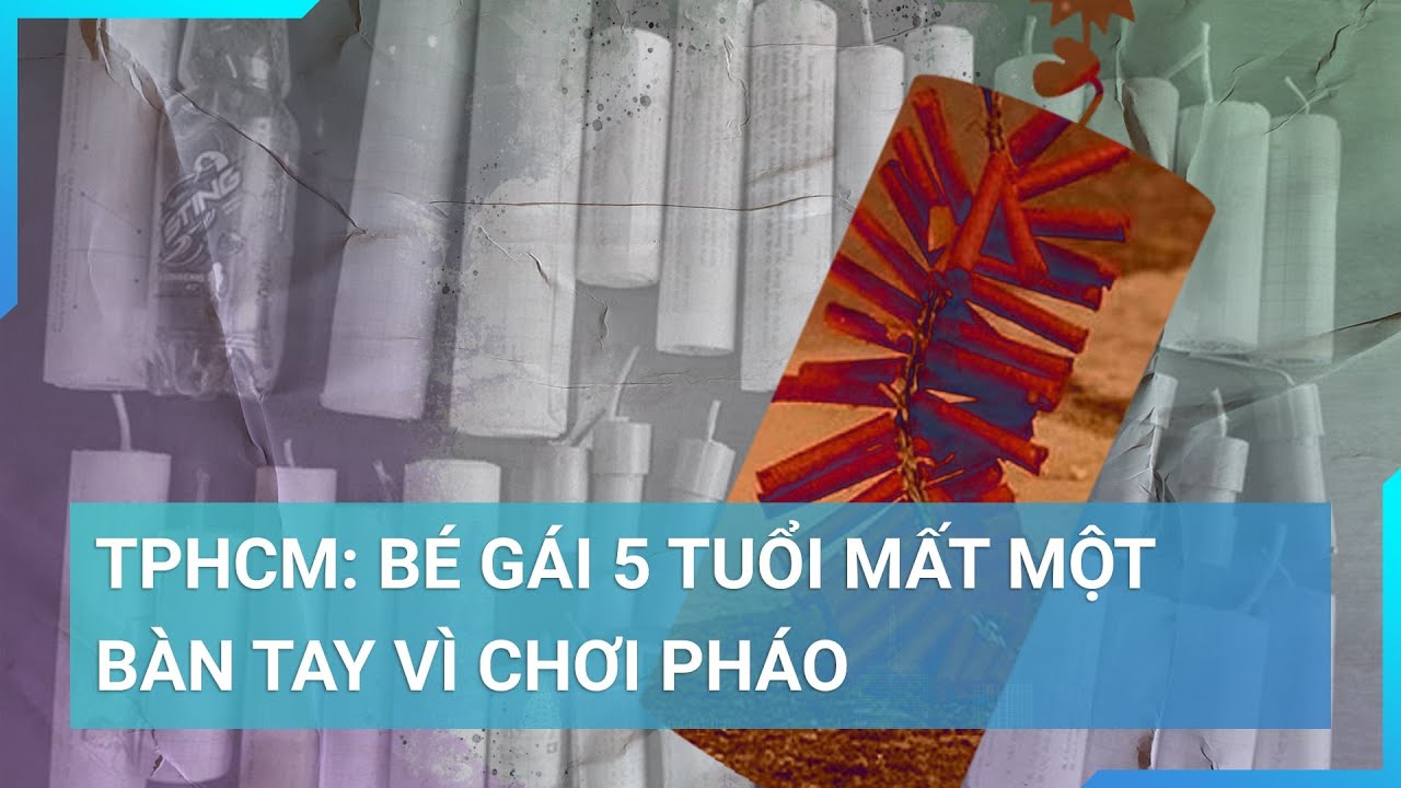 Đau lòng những vụ tai nạn liên quan pháo nổ: Tết mất, tật mang | Cuộc sống 24h