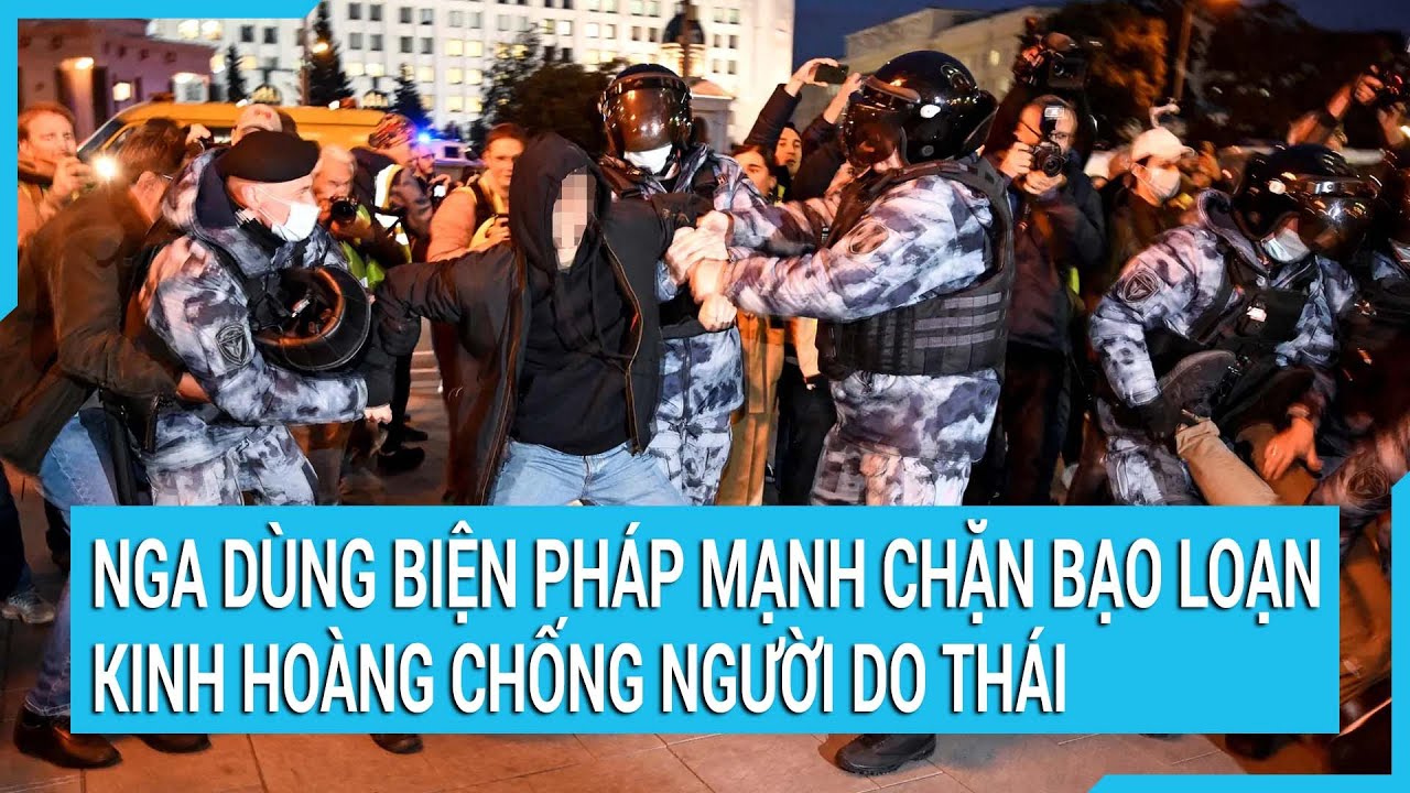 Toàn cảnh thế giới 31/10: Nga dùng biện pháp mạnh chặn bạo loạn kinh hoàng chống người Do thái