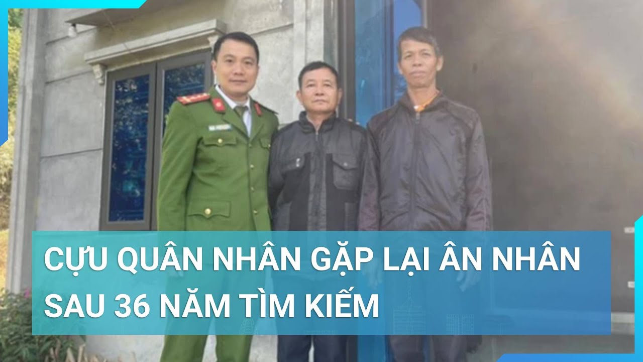 Điều kỳ diệu giúp cựu chiến binh gặp lại ân nhân sau 35 năm kiếm tìm | Cuộc sống 24h