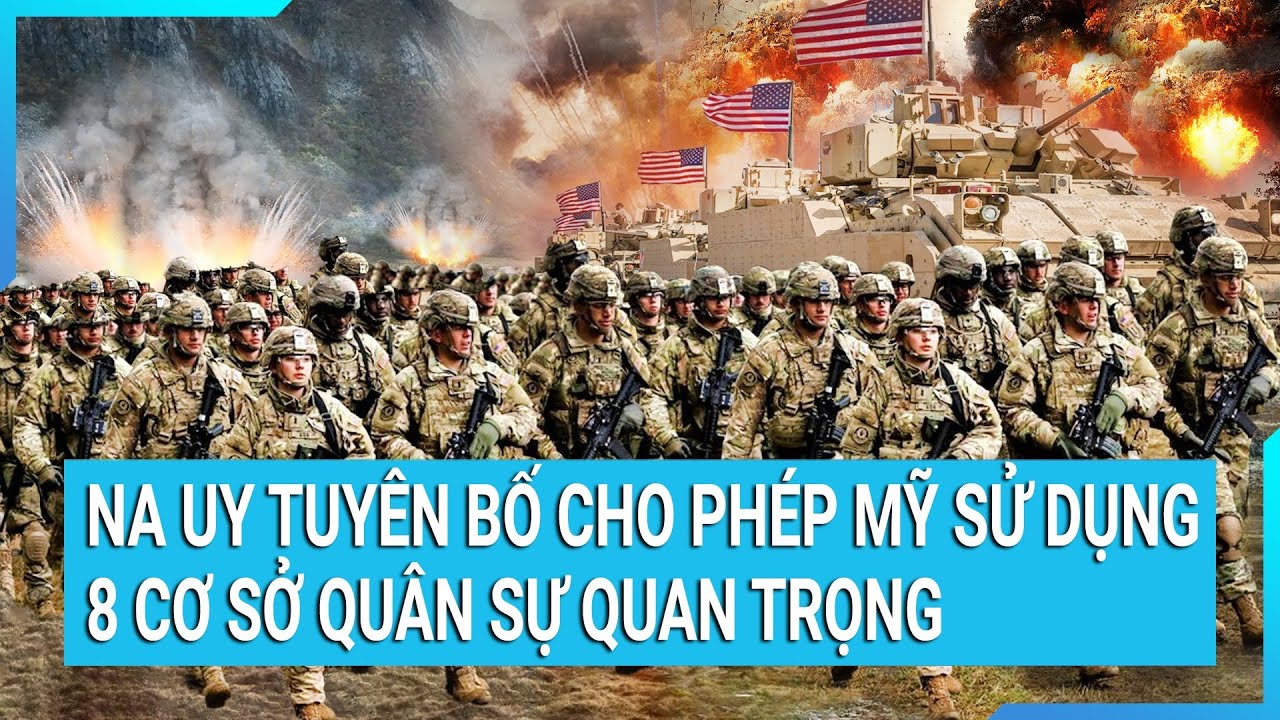 Thời sự quốc tế: Mỹ ký thỏa thuận “nóng” đem 8 căn cứ NATO đặt “sát sườn” Nga