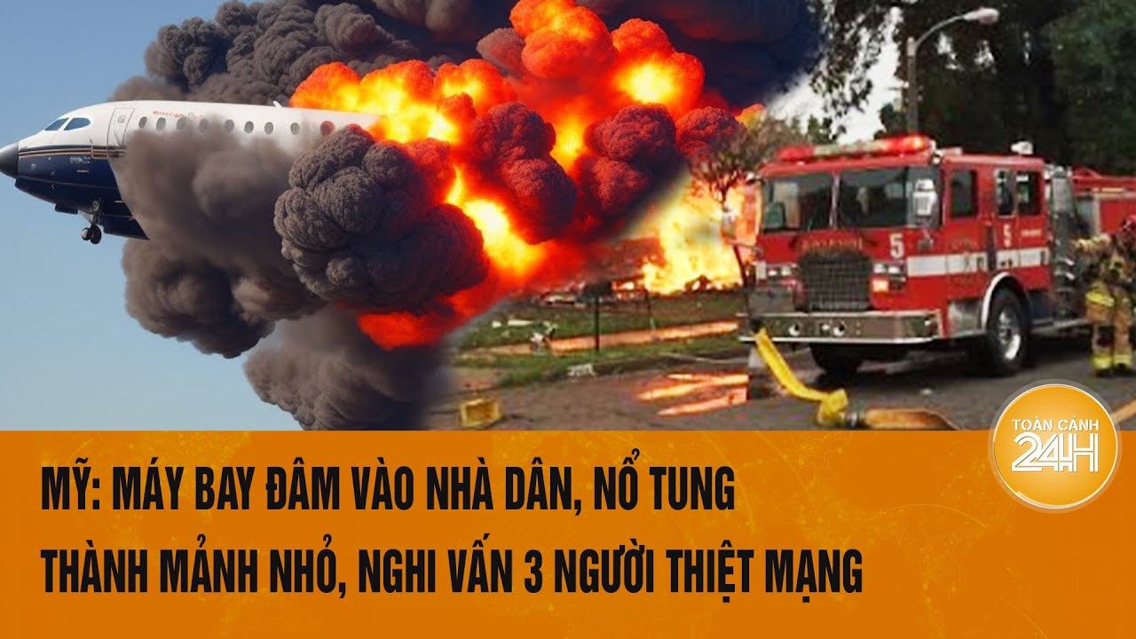 Mỹ: Máy bay đâm vào nhà dân, nổ tung thành mảnh nhỏ, nghi vấn 3 người thiệt mạng