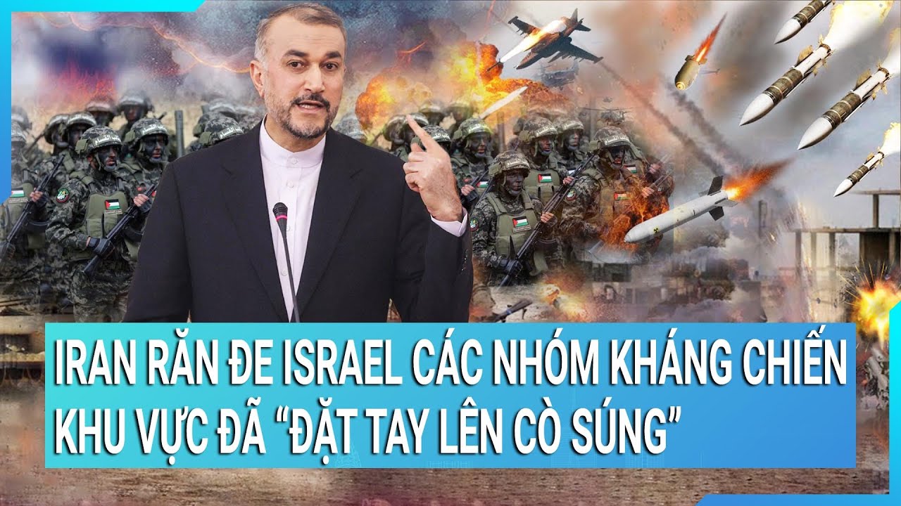 Toàn cảnh thế giới 15/10: Iran răn đe Israel các nhóm kháng chiến khu vực đã “đặt tay lên cò súng”