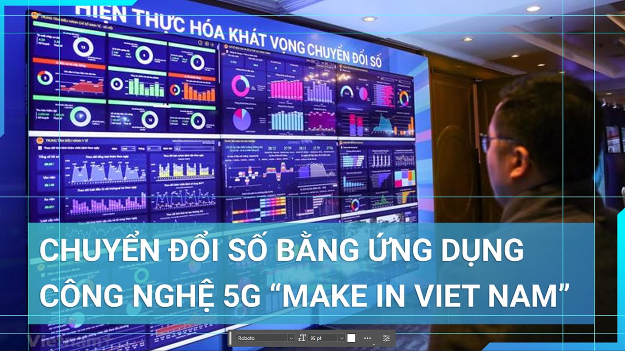 Chuyển đổi số bằng ứng dụng công nghệ 5G “Make in Viet Nam” | Cuộc sống 24h