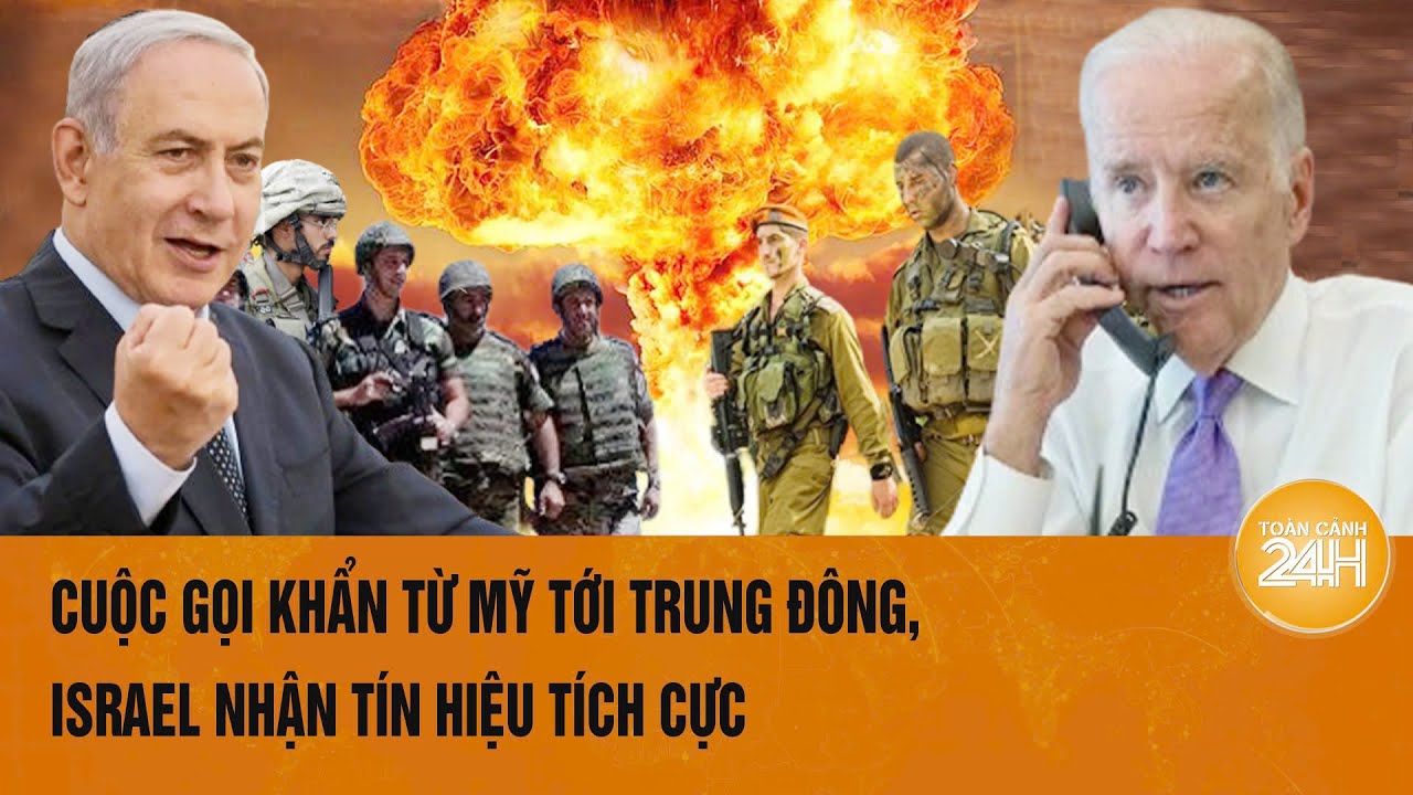 Thời sự quốc tế: Cuộc gọi khẩn từ Mỹ tới Trung Đông, Israel nhận tín hiệu tích cực