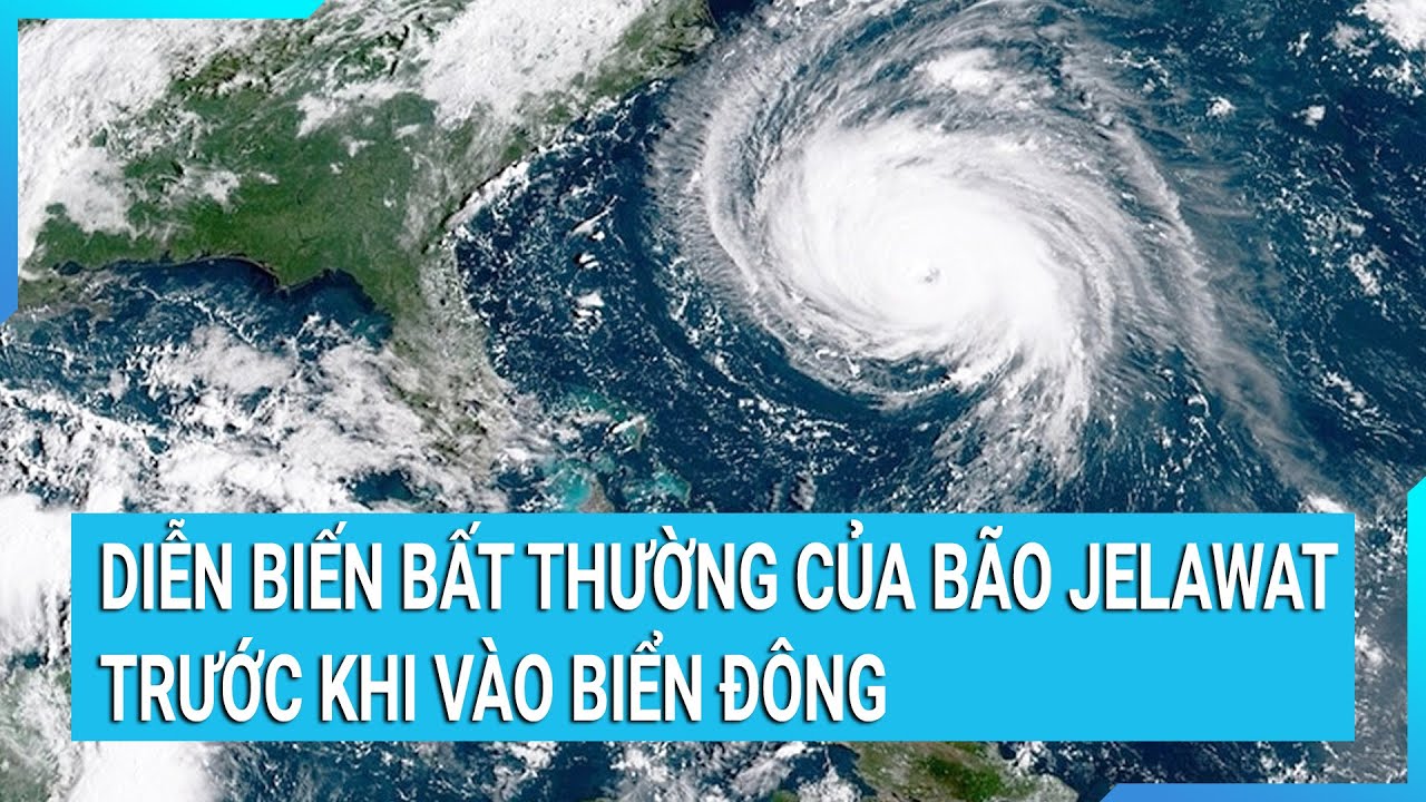 Diễn biến bất thường của bão Jelawat trước khi vào Biển Đông