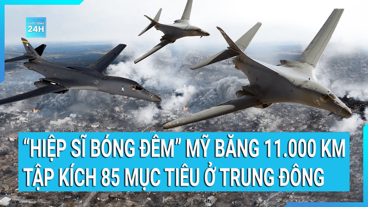 “Hiệp sĩ bóng đêm” Mỹ băng 11.000 km qua đại dương tập kích 85 mục tiêu ở Trung Đông