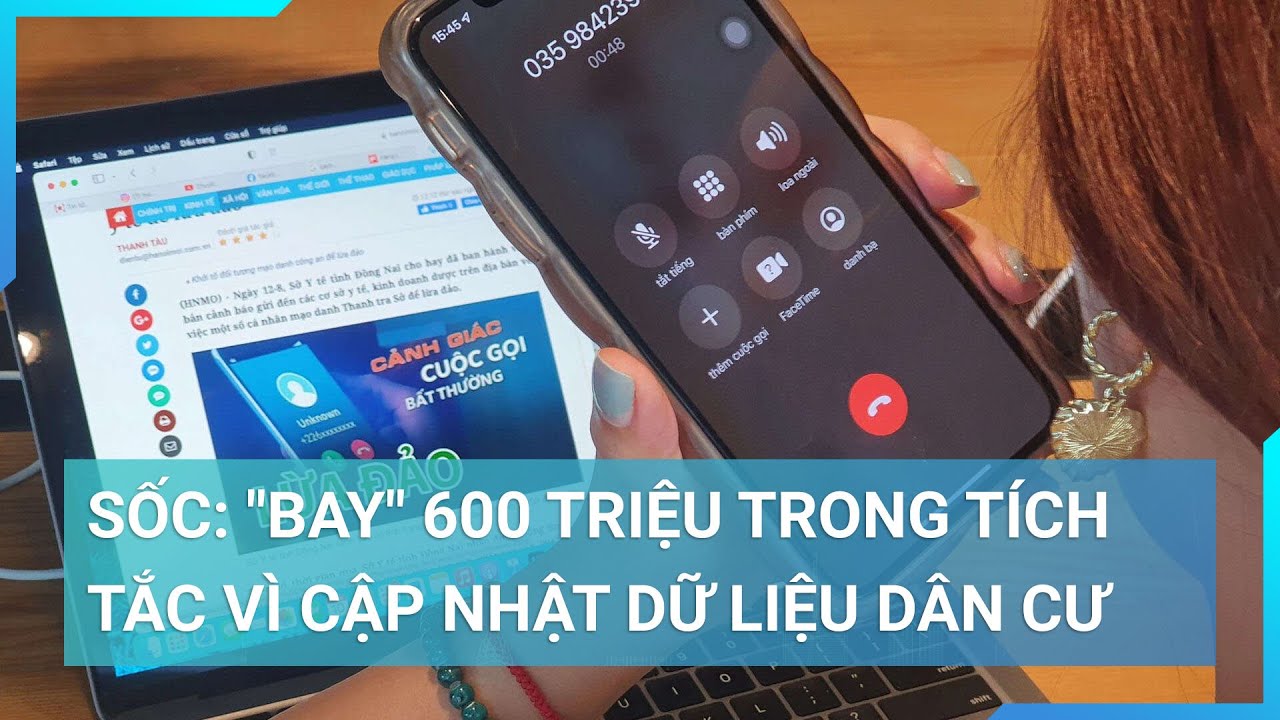 "Bay" 600 triệu trong tích tắc vì cú lừa cập nhật dữ liệu dân cư | Cuộc sống 24h