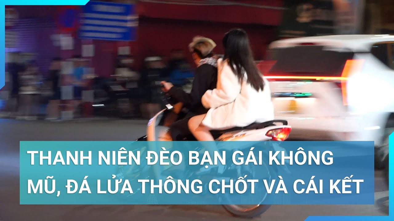 Thanh niên đèo bạn gái đá lửa thông chốt, vượt đèn đỏ, đua xe thành đoàn và cái kết | Cuộc sống 24h