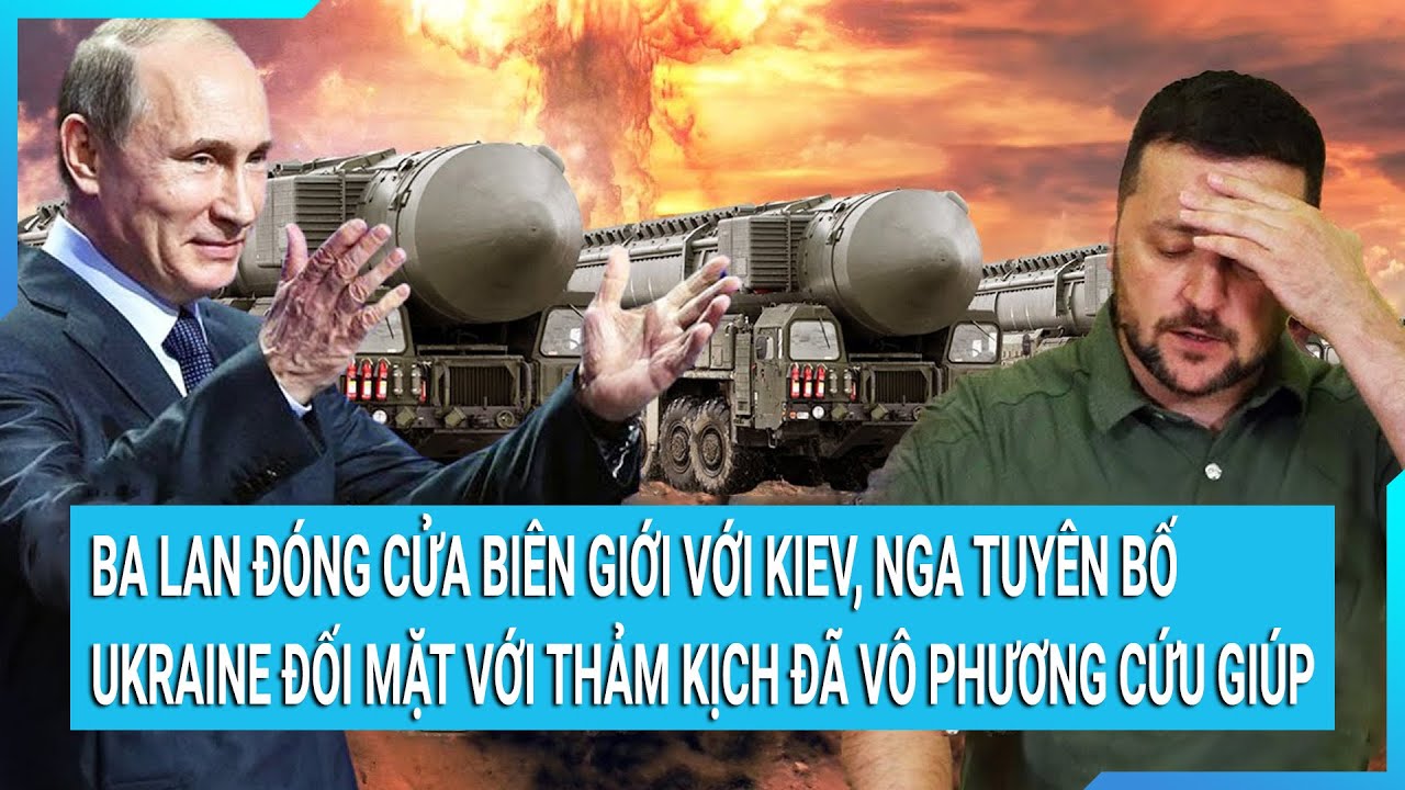 Toàn cảnh thế giới 29/2: Nga tuyên bố Ukraine đang đối mặt với thảm kịch đã vô phương cứu giúp