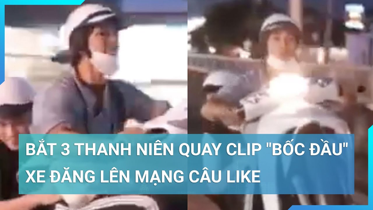 Bắt 3 thanh niên quay clip "bốc đầu" xe đăng lên mạng câu like | Cuộc sống 24h