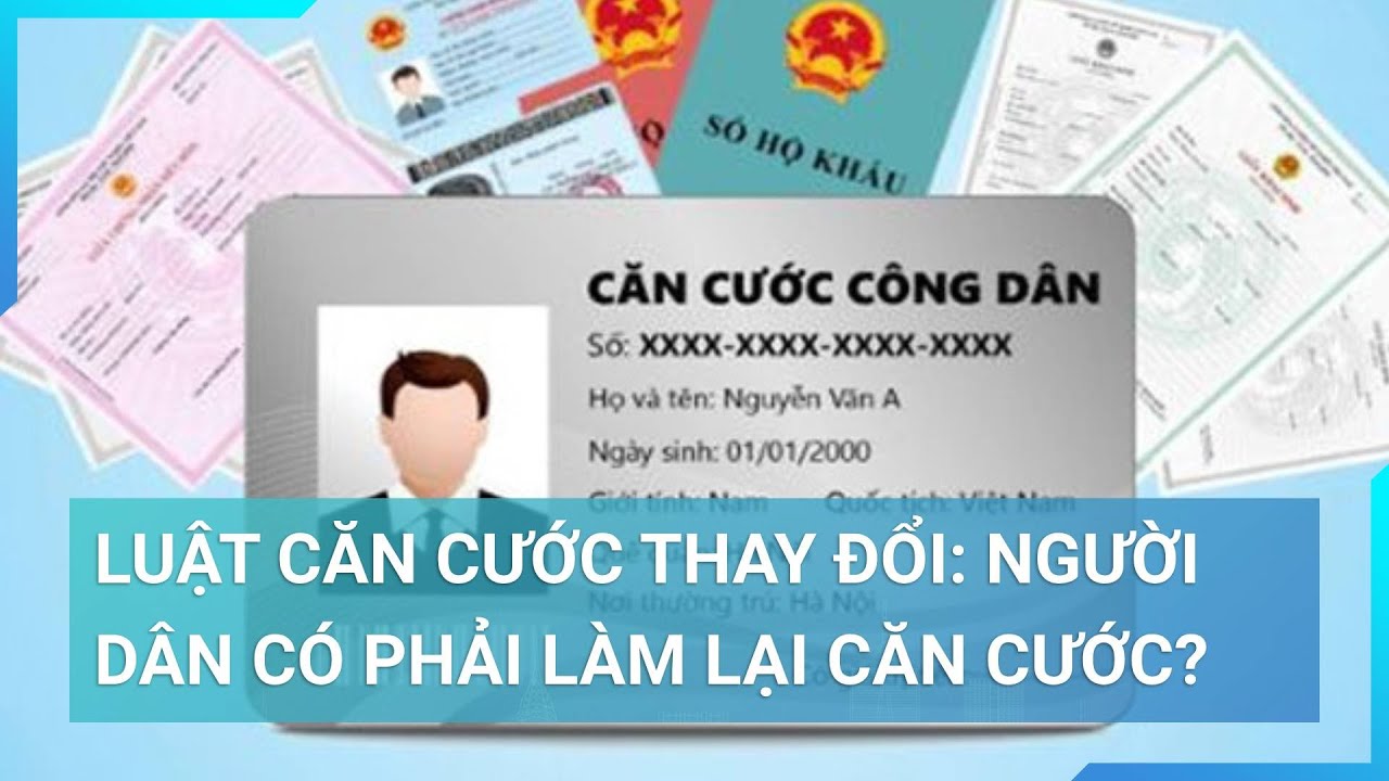 Luật Căn cước thay đổi: Người dân có phải làm lại căn cước hay không? | Cuộc sống 24h