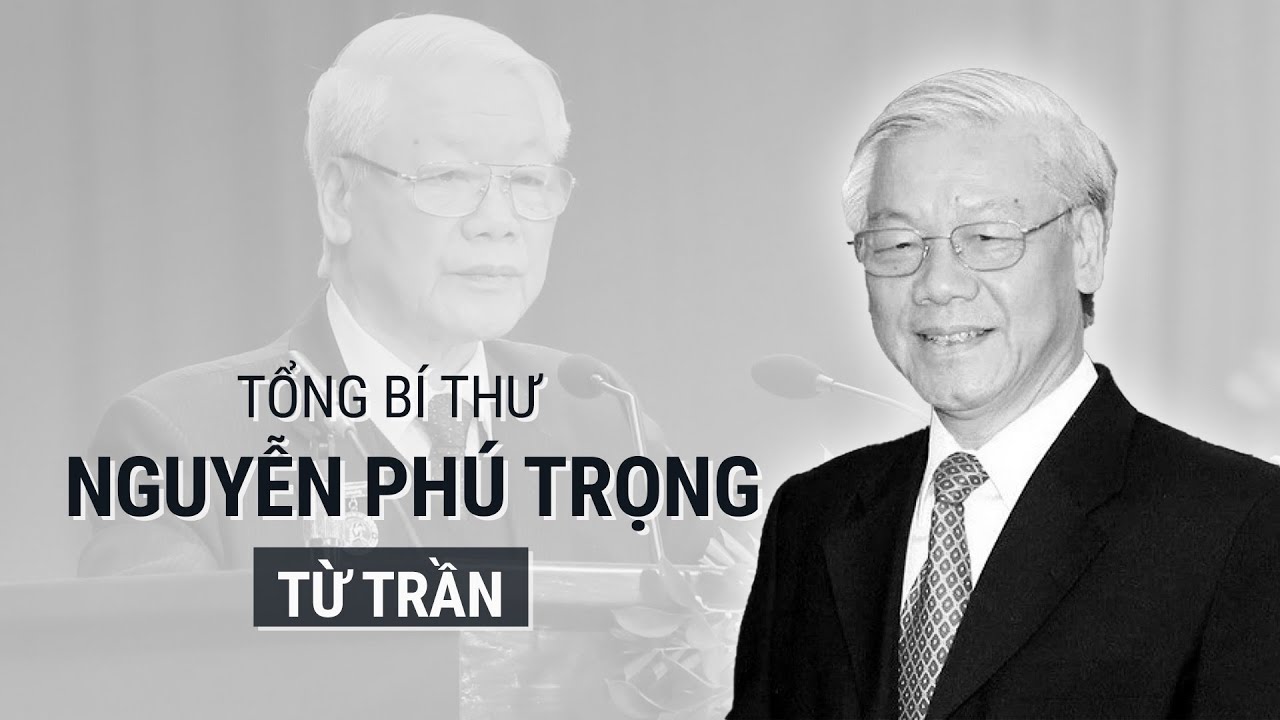 [Bản tin đặc biệt] Tổng Bí thư Nguyễn Phú Trọng: Người lãnh đạo hết lòng vì dân | Toàn cảnh 24h