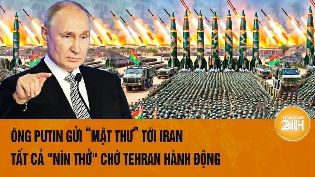 Toàn cảnh thế giới 10/8: Ông Putin gửi “mật thư” tới Iran, tất cả "nín thở" chờ Tehran hành động