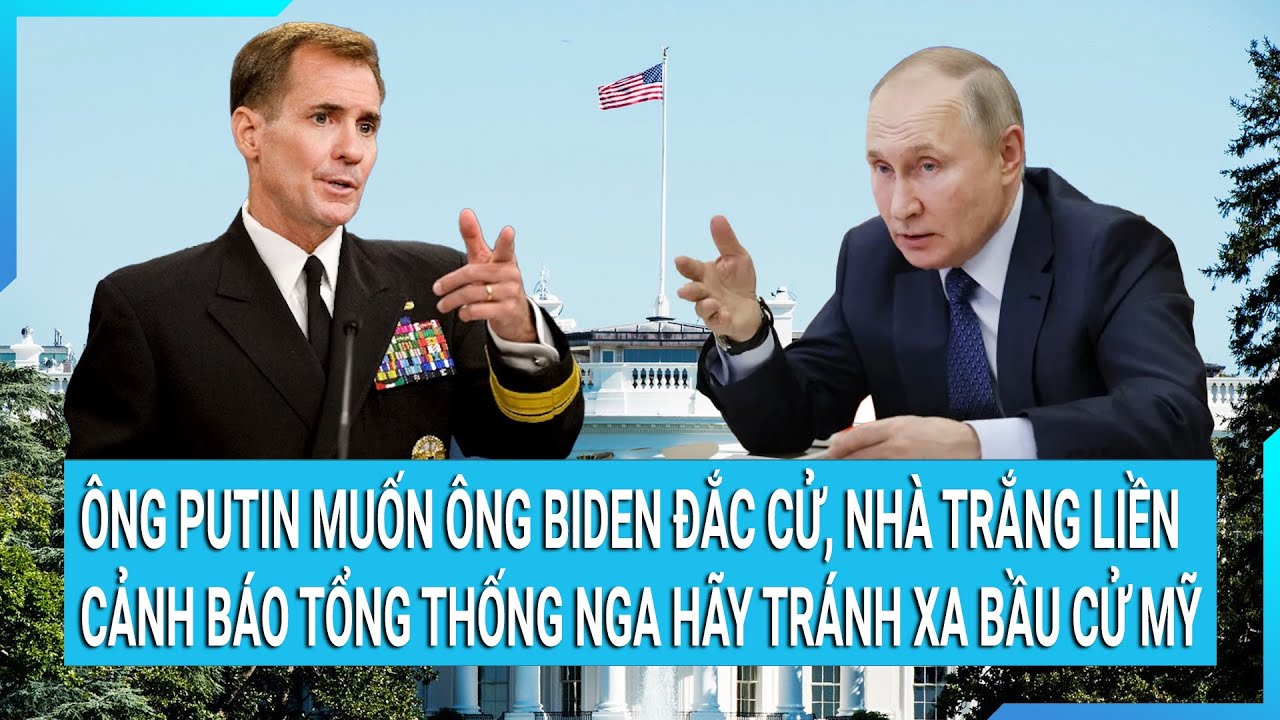 Toàn cảnh thế giới 17/2: Ông Putin muốn ông Biden đắc cử, Nhà Trắng cảnh báo Nga hãy tránh xa bầu cử