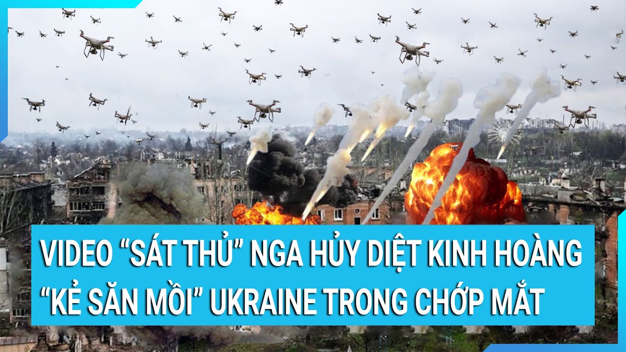 Toàn cảnh thế giới 8/10: Video “sát thủ” Nga hủy diệt kinh hoàng “kẻ săn mồi” Ukraine trong chớp mắt