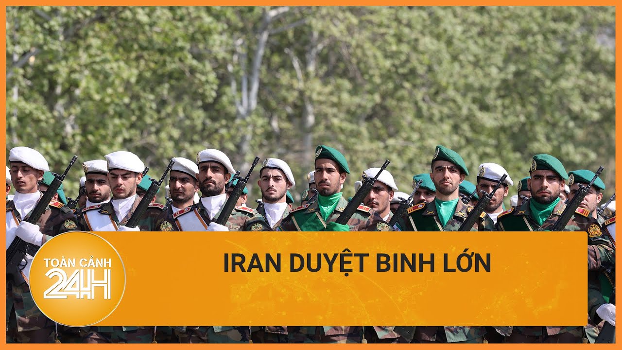 Hình ảnh Iran duyệt binh lớn khi leo thang căng thẳng với Israel | Toàn cảnh 24h