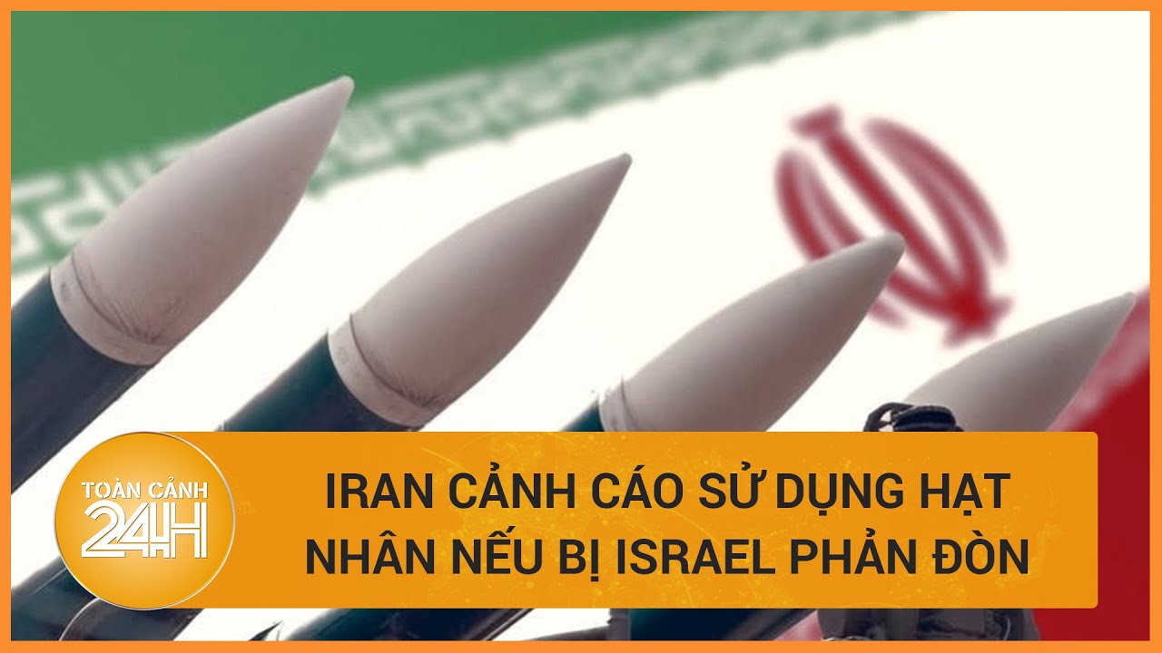 Iran "thề" sẽ tấn công hạt nhân "chưa từng có" nếu Israel phản đòn | Toàn cảnh 24h