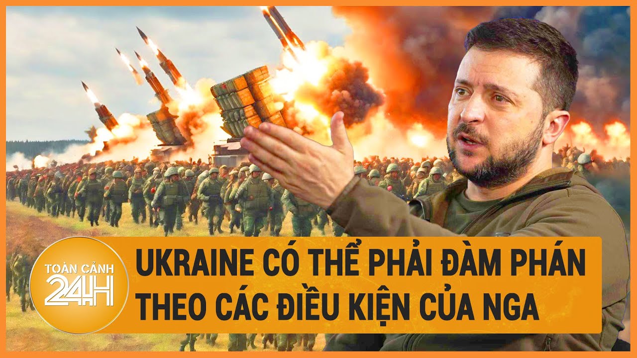 Toàn cảnh thế giới 30/5: Ukraine có thể phải đàm phán theo các điều kiện của Nga