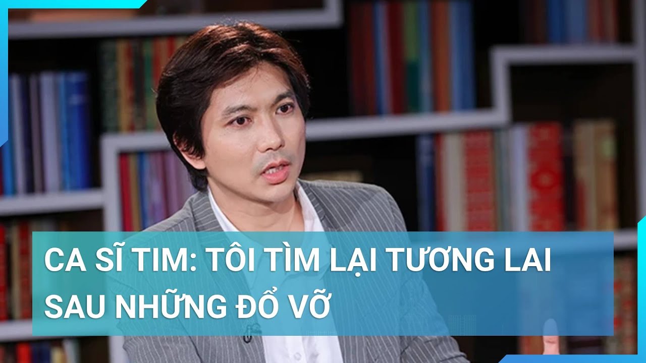 Ca sĩ Tim: Tôi tìm lại tương lai sau những đổ vỡ | Cuộc sống 24h