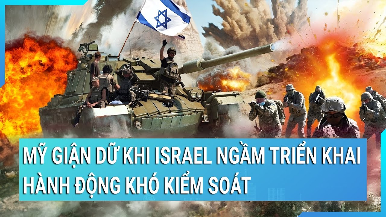 Toàn cảnh thế giới 12/2: Mỹ giận dữ khi Israel ngầm triển khai hành động khó kiểm soát