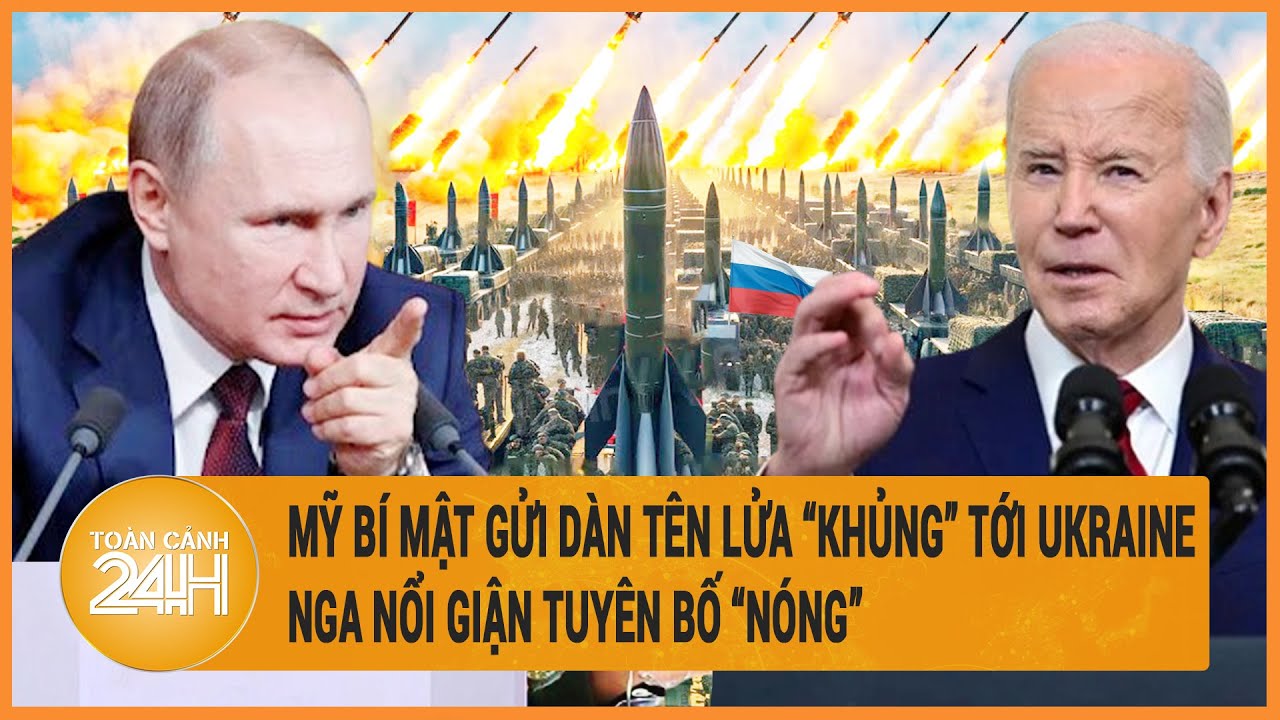 Điểm nóng quốc tế 25/4: Mỹ bí mật gửi dàn tên lửa ‘khủng’ tới Ukraine, Nga nổi giận tuyên bố “nóng”