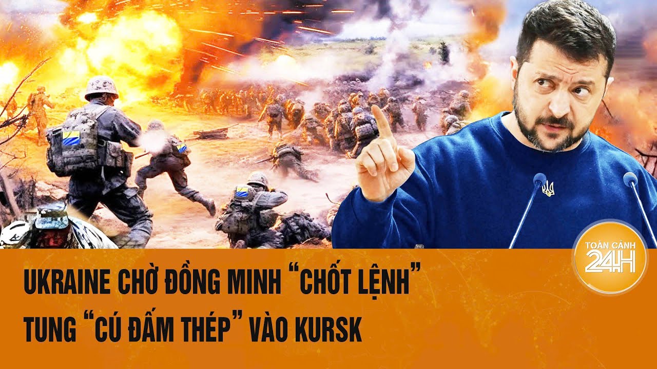 Toàn cảnh thế giới 14/8: Ukraine chờ đồng minh “chốt lệnh” tung “cú đấm thép” vào Kursk