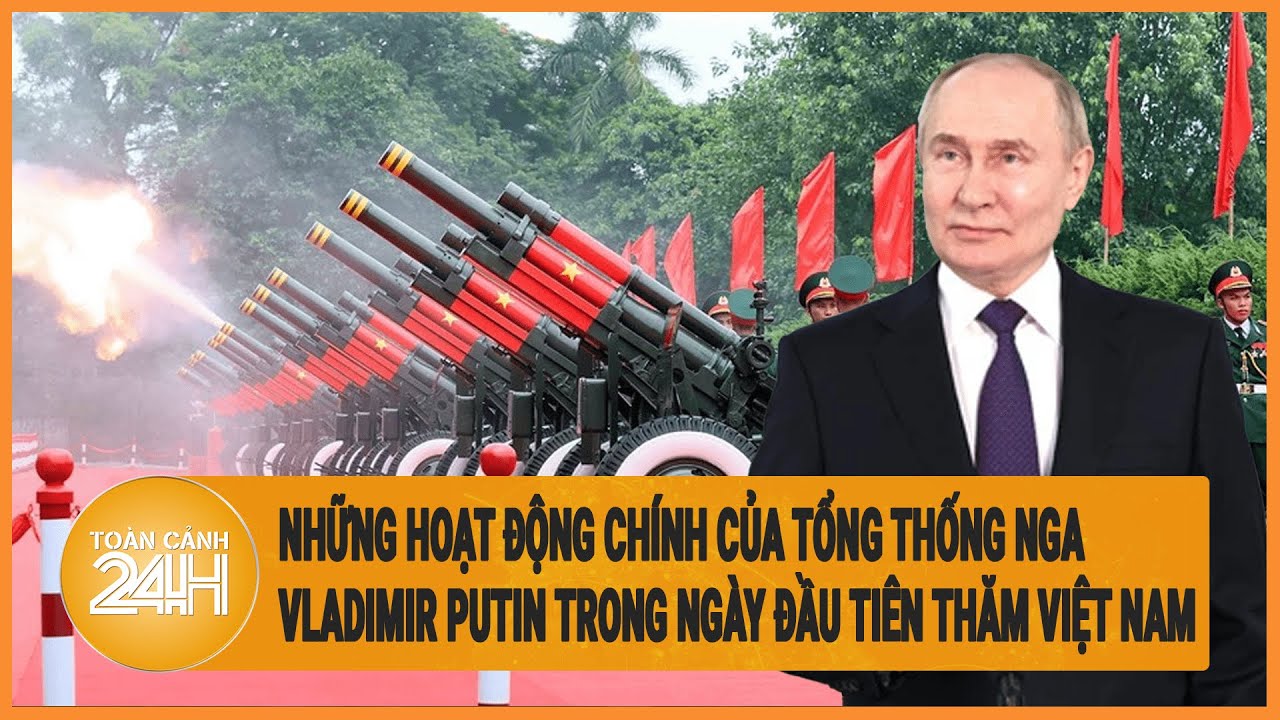 Những hoạt động chính của Tổng thống Nga Vladimir Putin trong ngày đầu tiên thăm Việt Nam