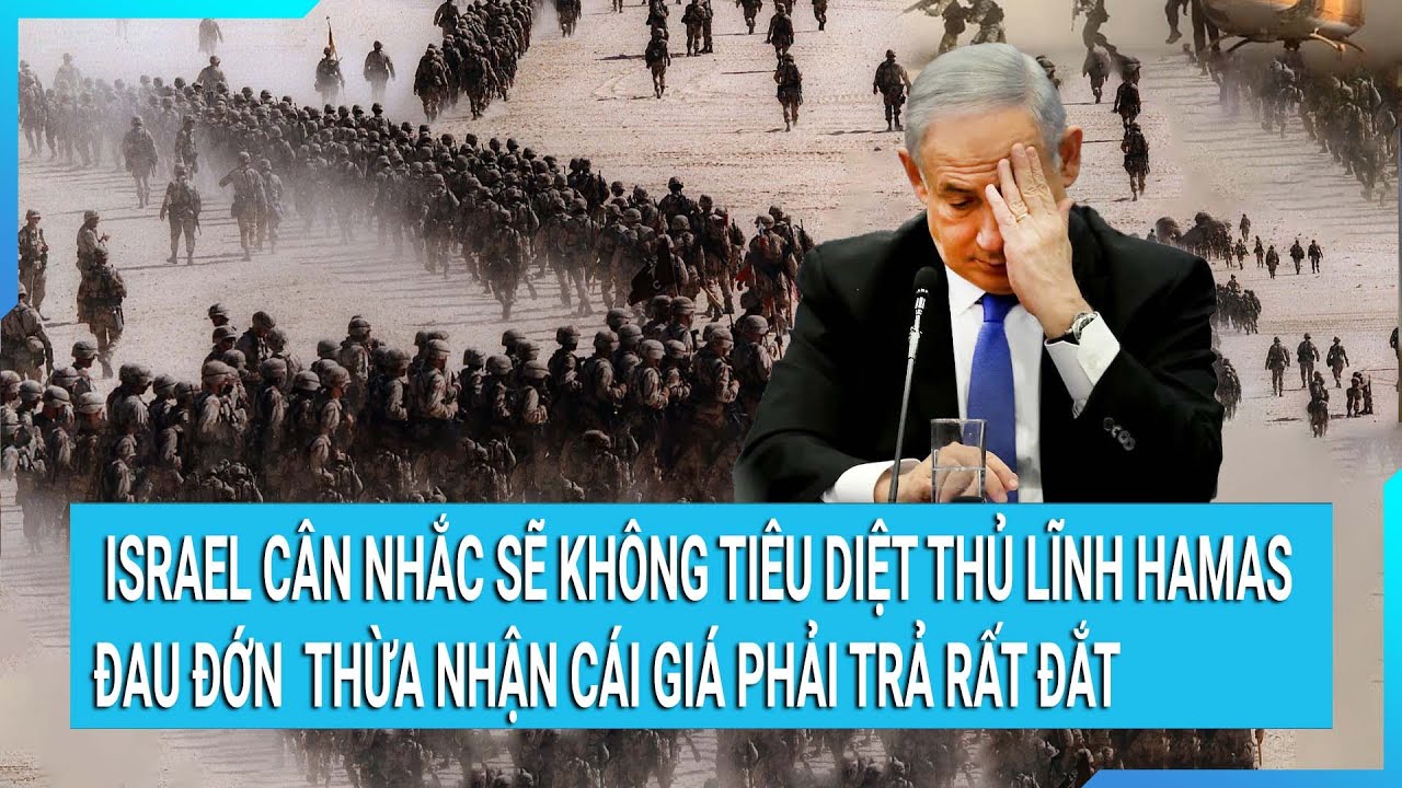 Toàn cảnh thế giới 26/12: Lãnh đạo Israel bất ngờ cân nhắc sẽ không tiêu diệt thủ lĩnh Hamas