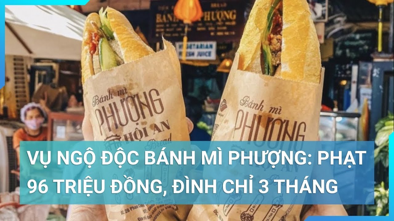 Vụ ngộ độc bánh mì Phượng: Phạt 96 triệu đồng, đình chỉ 3 tháng | Cuộc sống 24h