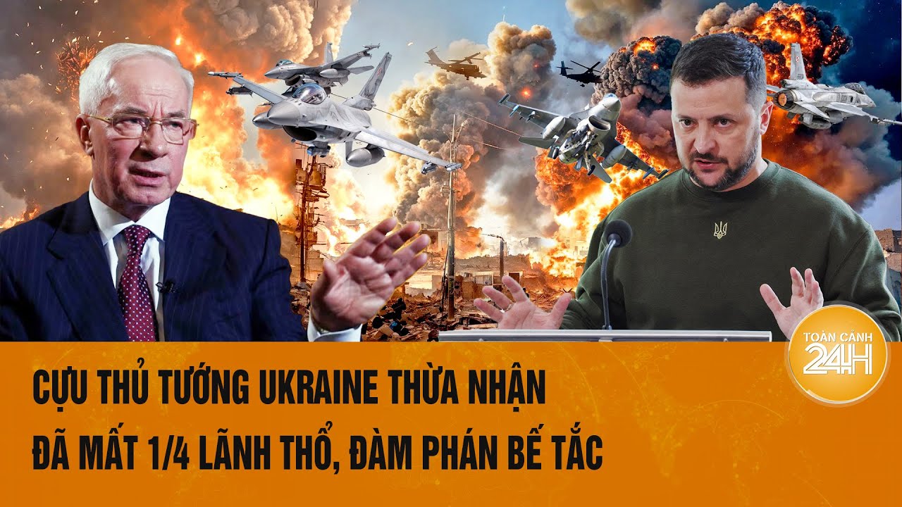 Toàn cảnh thế giới 17/8: Cựu Thủ tướng Ukraine thừa nhận đã mất 1/4 lãnh thổ, đàm phán bế tắc