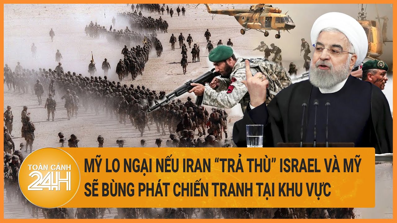 Tin quốc tế 4/4: Mỹ lo ngại nếu Iran “trả thù” Israel và Mỹ sẽ bùng phát chiến tranh tại khu vực