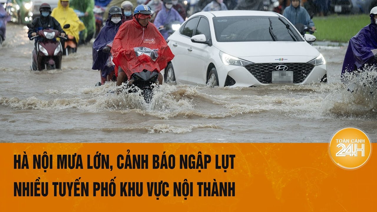 Hà Nội mưa lớn, cảnh báo ngập lụt nhiều tuyến phố khu vực nội thành