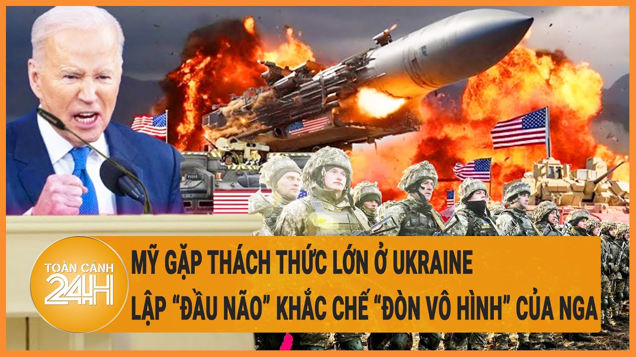 Mỹ gặp thách thức lớn ở Ukraine, phải lập “đầu não” khắc chế "đòn vô hình” của Nga