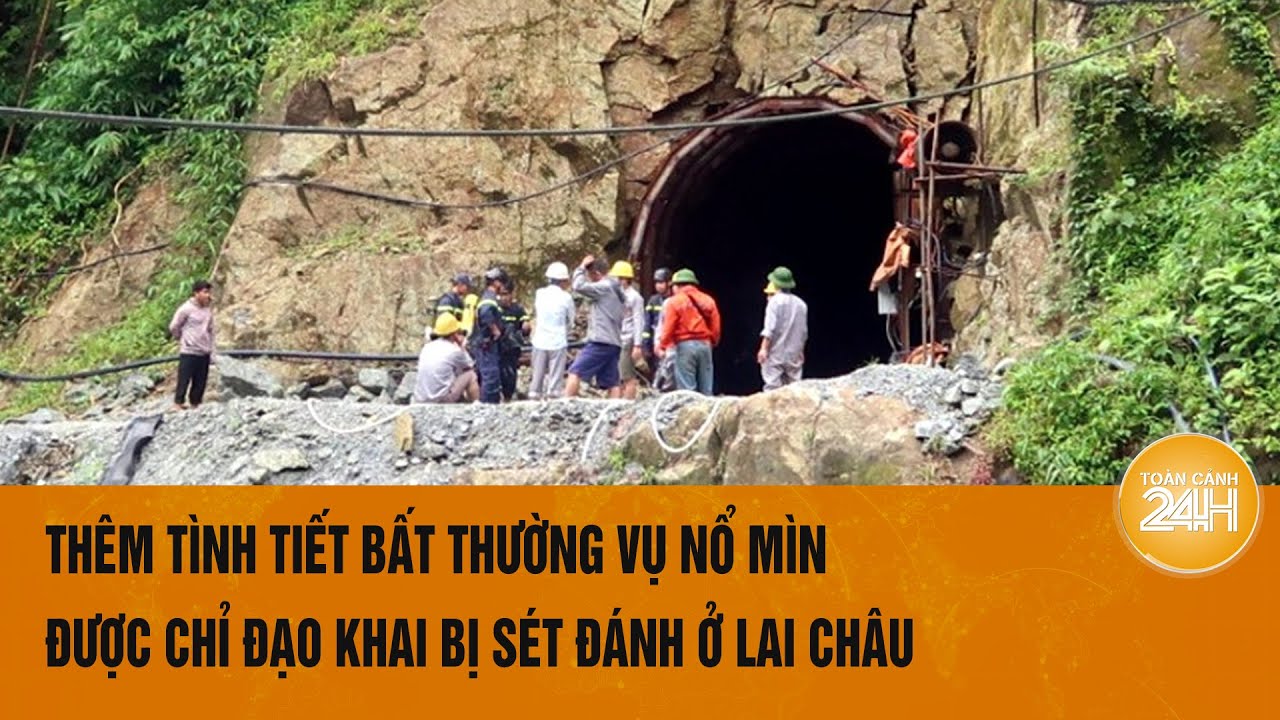 Thêm tình tiết bất thường vụ nổ mìn được chỉ đạo khai bị sét đánh ở Lai Châu