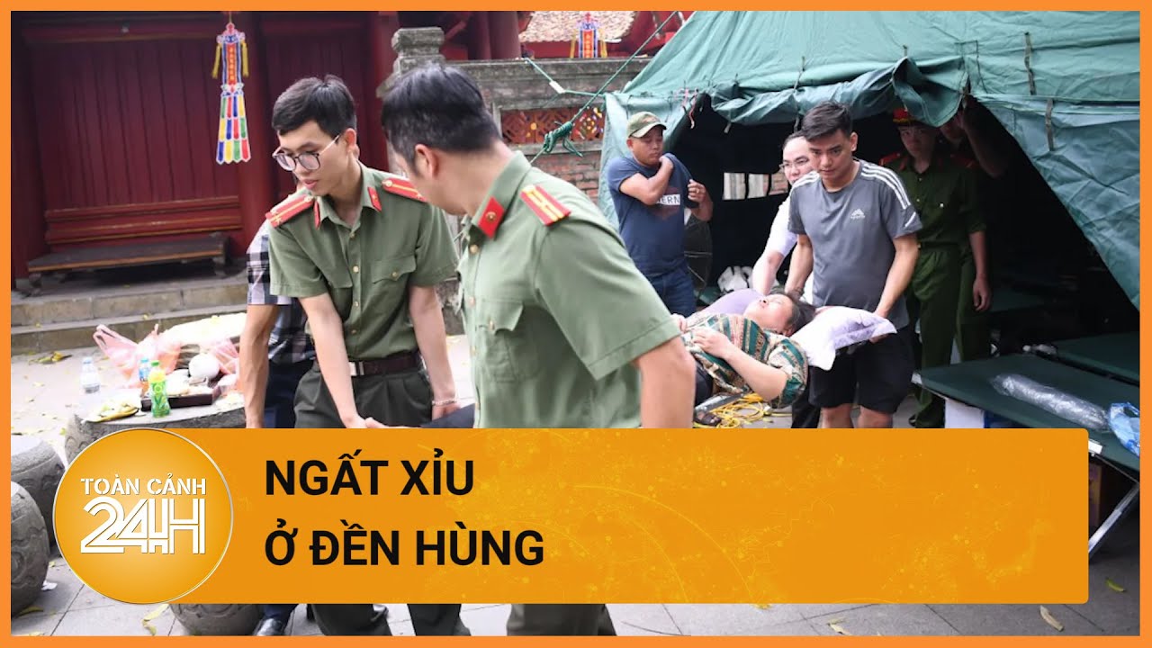 Cấp cứu nhiều người dân bị ngất xỉu khi lên Đền Hùng | Toàn cảnh 24h