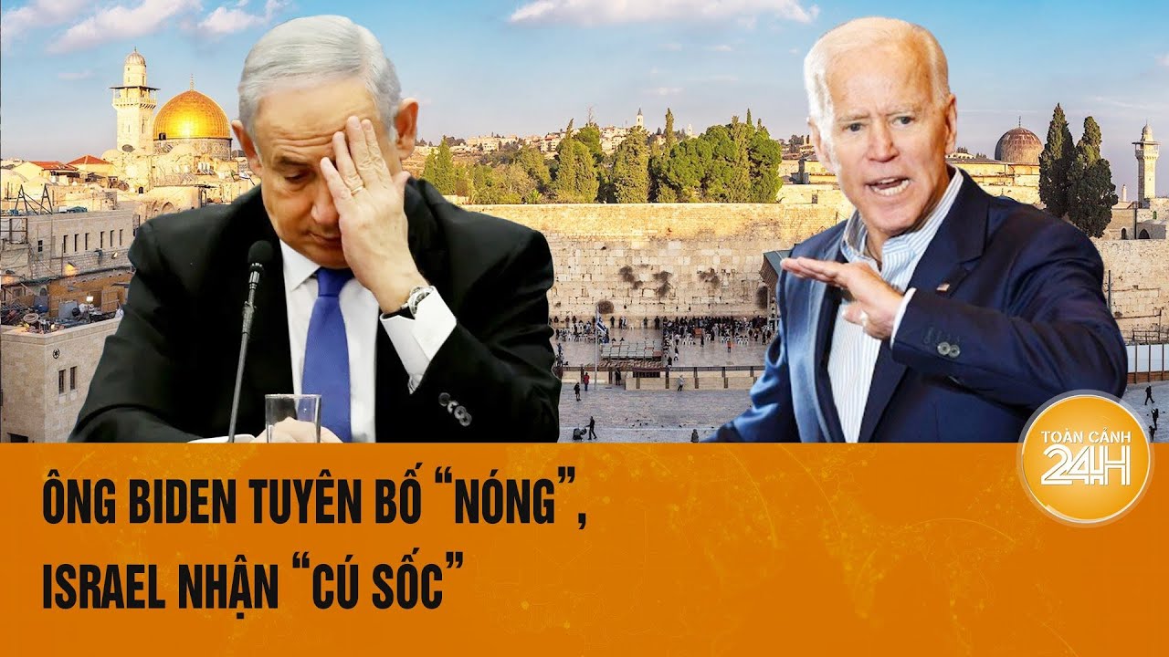 Thời sự quốc tế 4/8: Ông Biden tuyên bố “ NÓNG” , Israel nhận “CÚ SỐC"