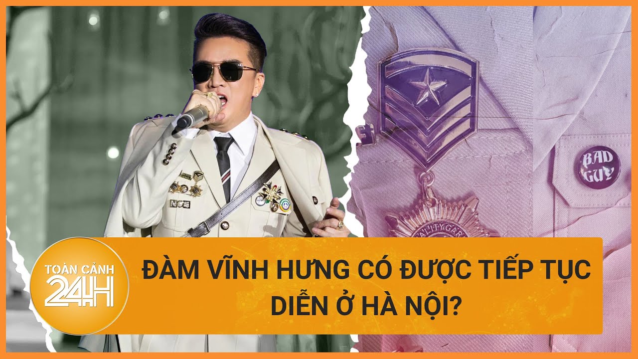 Sau lùm xùm đeo huy hiệu lạ, liệu Đàm Vĩnh Hưng có được diễn ở Hà Nội? | Toàn cảnh 24h