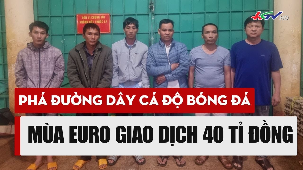 Phá đường dây cá độ bóng đá mùa Euro giao dịch 40 tỉ đồng | Tin nóng Mekong