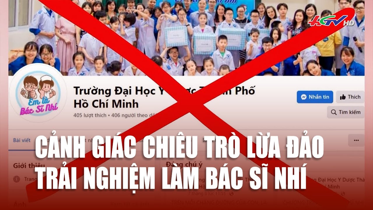 Cảnh giác chiêu trò lừa đảo trải nghiệm làm bác sĩ nhí | Tin nóng Mekong