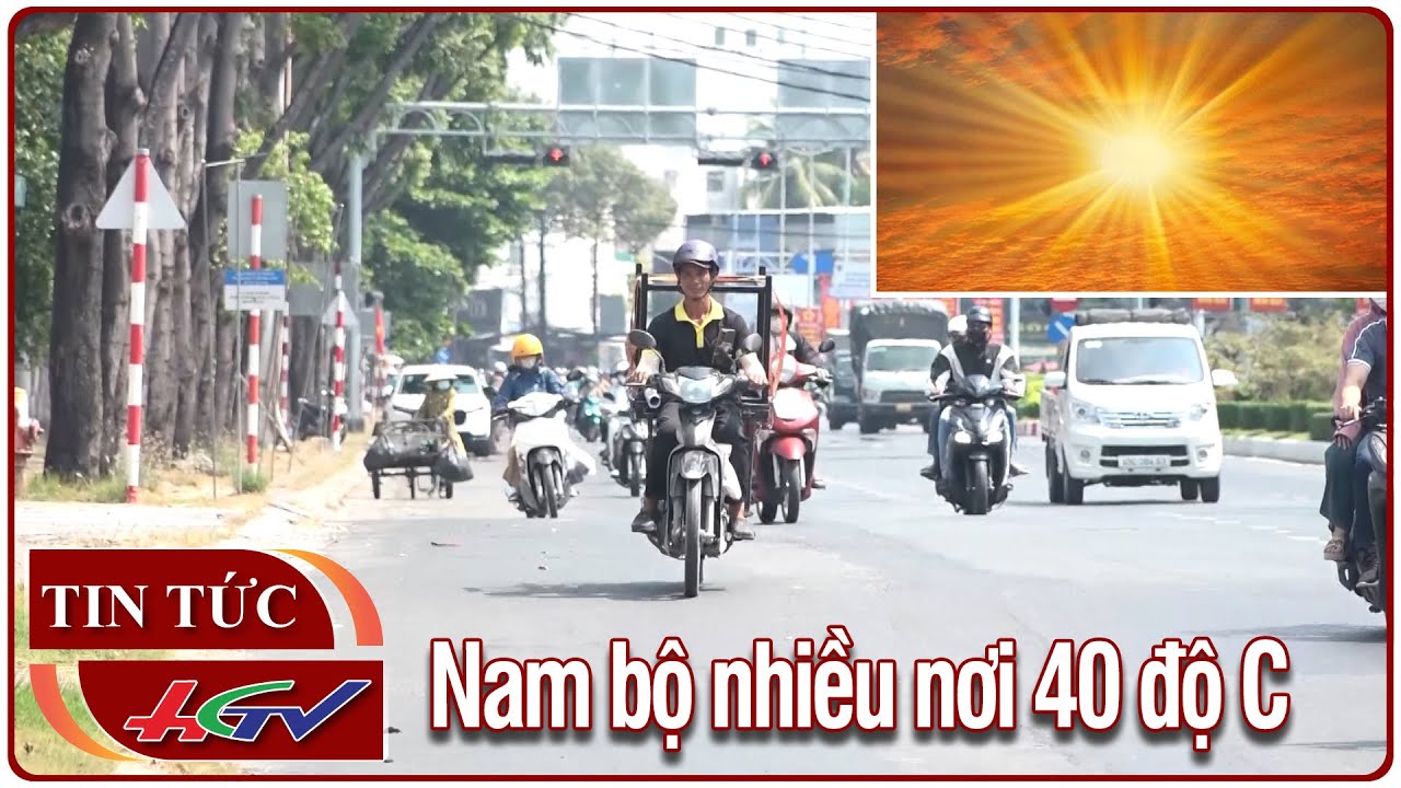 Nam bộ nhiều nơi 40 độ C | Tin nóng Mekong